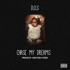 Chase My Dreams[ Prod Jasonfresh X Mindsz]