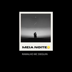 RAMALHO-MEIA NOITE FEAT MC DIEGUIN
