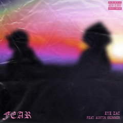 fear (feat. austin skinner)[prod. raiin]