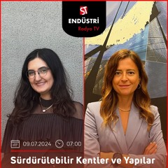 Nihan Göksal - Merve Kaya ile Sürdürülebilir Kentler ve Yapılar