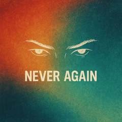 Never Again