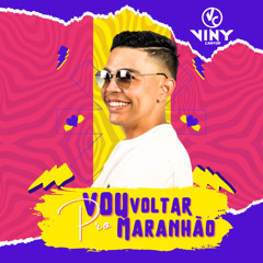 Vou Voltar Pro Maranhão