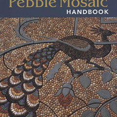 [Get] EPUB 🖍️ Complete Pebble Mosaic Handbook by  MAGGY HOWARTH EPUB KINDLE PDF EBOO