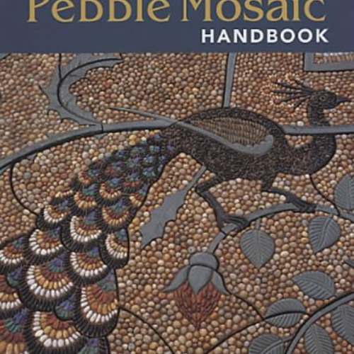 [Get] EPUB 🖍️ Complete Pebble Mosaic Handbook by  MAGGY HOWARTH EPUB KINDLE PDF EBOO