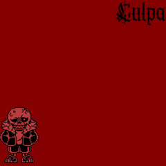 Culpa II [Underfell Genocide] (+FLP)