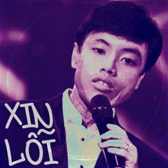 Xin Lỗi - Tuấn Ngọc x Anh Phan??