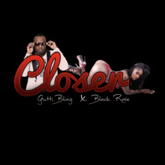 GUTTI X BLACK ROSE - CLOSER