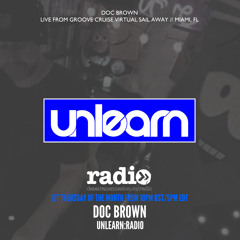 Doc Brown - Unlearn:Radio #112 - Sail Away