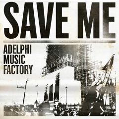 Adelphi Music Factory - Save Me