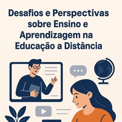 Desafios e perspectivas sobre ensino e aprendizagem na educação a distância