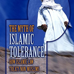 [Download] KINDLE 🗂️ The Myth of Islamic Tolerance: How Islamic Law Treats Non-Musli