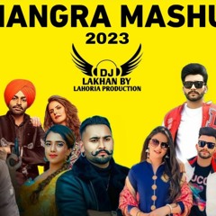 New Bhangra Mashup 2023 Dhol Remix Dj Lahoria Production Dj Lakhan by Lahoria Production  (320kbps).