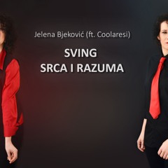 Jelena Bjeković ft. Coolaresi - Sving srca i razuma