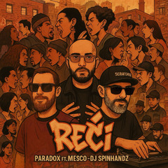 PARADOX - REČI ft. MEŠČO, DJ SPINHANDZ