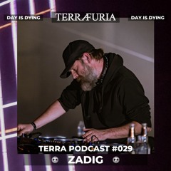 TERRA Podcast #029 - Zadig aka Day Is Dying