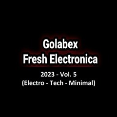 Golabex - Fresh Electronica 2023 - Vol. 5