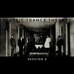 Classic Trance Therapy - Session 6