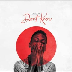 Oracool - Don't Know [Free Download]