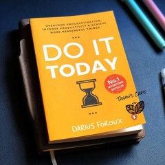 Do It Today by Darius Foroux