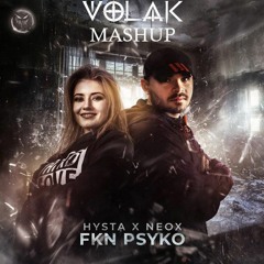 HYSTA X Neox - FKN PSYKO (VOLAK Mashup)