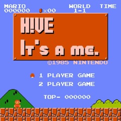 H!VE - It's a me