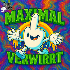 MAXIMAL VERWIRRT (Ruppicore Remix)