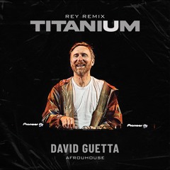 David Guetta - Titanium  (Rey Afro-House Remix) [FREE DOWNLOAD] = Not piched!!!