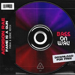 Addison Rae - Fame Is A Gun (Phrva & borne Flip) [FREE DOWNLOAD]