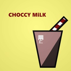 Choccy Milk