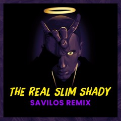 Eminem - The Real Slim Shady (Savilos Remix)