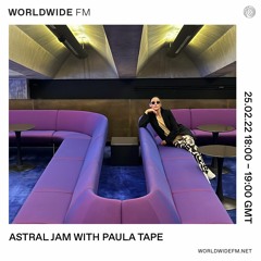 Astral Jam With Paula Tape [21] WorldwideFM