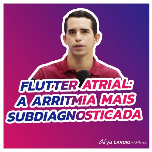 Stream episode Flutter atrial: a arritmia mais subdiagnosticada by Afya ... image.