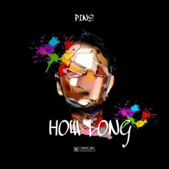 How Long  (Prod.Hippy Jack)