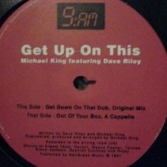 Micheal King - Get Up On This (Get Down On That Dub)