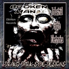 Dark Heart Dystopia: "Broken Man" Crash & Burn Edit-(Electro Gothic Industrial Crucify Mix).