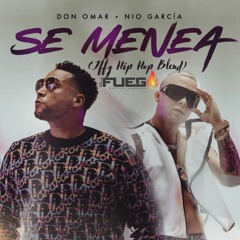 Don Omar & Nio Garcia-Se Menea (Iffy Hip Hop Blend)