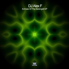 DJ Alex F - Echoes Of The Serengeti [Magna 130D] Out Now