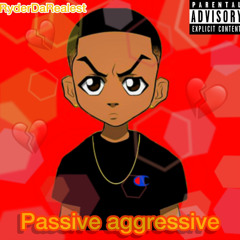 Passive aggressive
