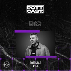 Pottcast #158 - MTRX