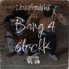 zdowgfrmda6ix - (Bang 4 6lockK) (No Diss)