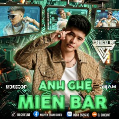 NONTOP ANH GHỆ MIỀN BAR -CHIÊU NT REMIX