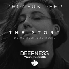 Zhoneus Deep - The Story (Original Mix)