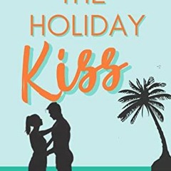 [ACCESS] PDF EBOOK EPUB KINDLE The Holiday Kiss (Briarwood High Book 4) by  Maggie Dallen 🖍️