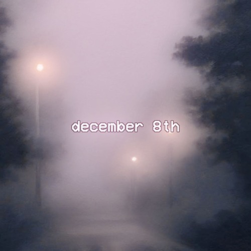 december 8th.
