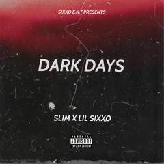 Dark Days (feat. Slim)
