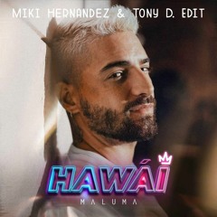 Maluma - Hawái (Miki Hernandez & Tony D. Edit)  FILTRED