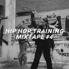 Hip Hop Training Mixtape #4