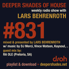 DSOH #831 Deeper Shades Of House w/ guest mix by RA OLE