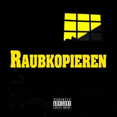 Raubkopieren (Prod. Flash Das Faultier)