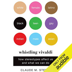 DOWNLOAD EPUB 💌 Whistling Vivaldi: How Stereotypes Affect Us and What We Can Do by